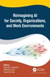 Reimagining AI for Society, Organizations, and Work Environments cover