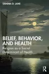 Belief, Behavior, and Health cover