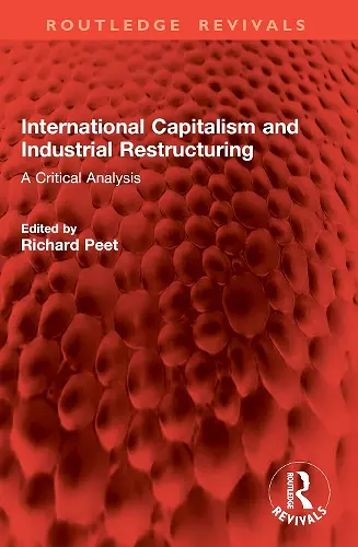 International Capitalism and Industrial Restructuring cover