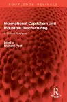 International Capitalism and Industrial Restructuring cover