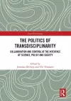 The Politics of Transdisciplinarity cover