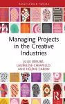 Managing Projects in the Creative Industries cover