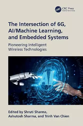 The Intersection of 6G, AI/Machine Learning, and Embedded Systems cover