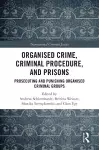 Organised Crime, Criminal Procedure, and Prisons cover