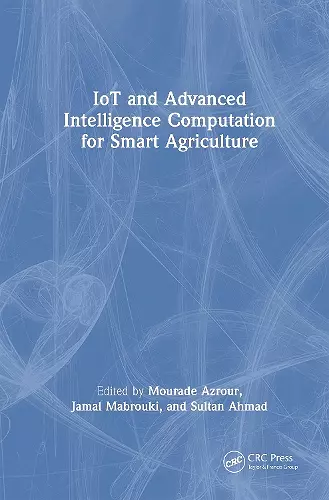 IoT and Advanced Intelligence Computation for Smart Agriculture cover