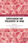 Cartesianism and Philosophy of Mind cover