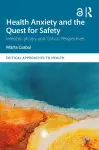 Health Anxiety and the Quest for Safety cover