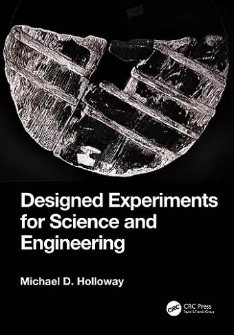Designed Experiments for Science and Engineering cover