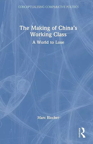 The Making of China’s Working Class cover