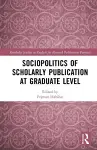 Sociopolitics of Scholarly Publication at Graduate Level cover