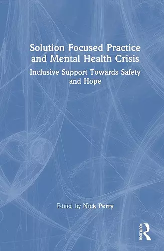 Solution Focused Practice and Mental Health Crisis cover