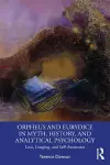 Orpheus and Eurydice in Myth, History, and Analytical Psychology cover