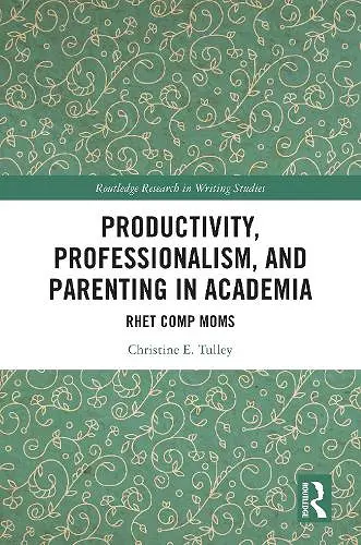 Productivity, Professionalism, and Parenting in Academia cover