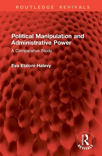 Political Manipulation and Administrative Power cover