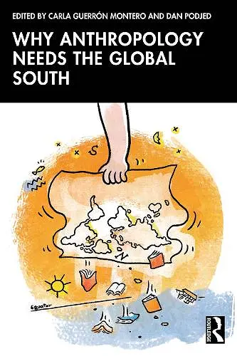 Why Anthropology Needs the Global South cover