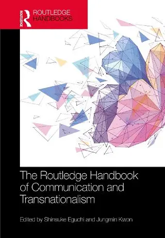 The Routledge Handbook of Communication and Transnationalism cover
