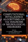 Computational Intelligence Algorithms for the Diagnosis of Neurological Disorders cover