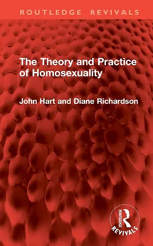 The Theory and Practice of Homosexuality cover