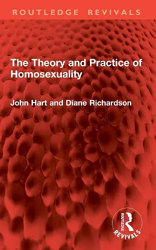 The Theory and Practice of Homosexuality cover
