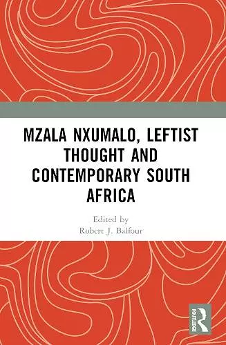 Mzala Nxumalo, Leftist Thought and Contemporary South Africa cover