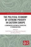The Political Economy of Extreme Poverty in Eastern Europe cover
