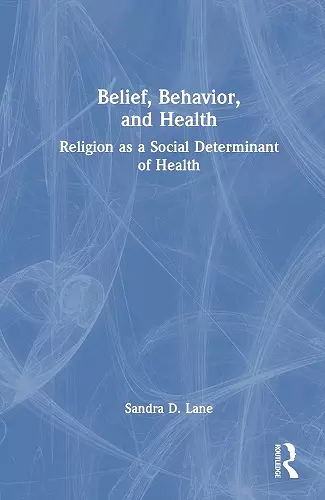 Belief, Behavior, and Health cover