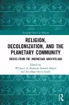 Religion, Decolonization, and the Planetary Community cover