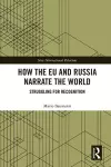 How the EU and Russia Narrate the World cover