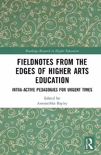 Fieldnotes from the Edges of Higher Arts Education cover