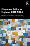 Education Policy in England 2010-2024 cover