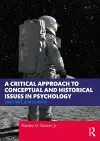 A Critical Approach to Conceptual and Historical Issues in Psychology cover