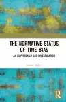 The Normative Status of Time Bias cover