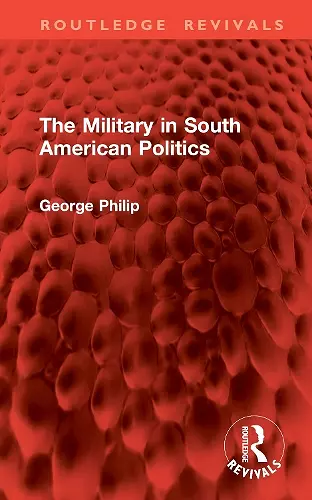 The Military in South American Politics cover