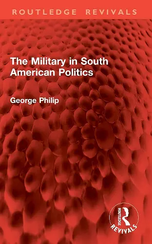 The Military in South American Politics cover