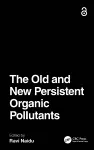 The Old and New Persistent Organic Pollutants cover