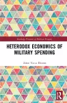 Heterodox Economics of Military Spending cover