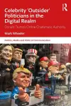 Celebrity 'Outsider' Politicians in the Digital Realm cover
