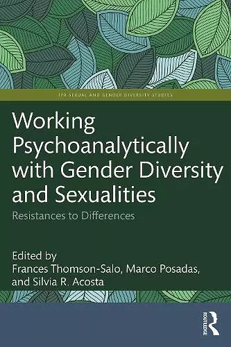 Working Psychoanalytically with Gender Diversity and Sexualities cover