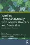 Working Psychoanalytically with Gender Diversity and Sexualities cover