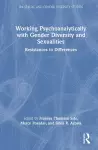 Working Psychoanalytically with Gender Diversity and Sexualities cover