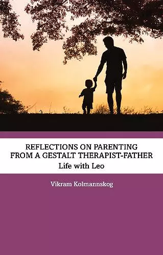 Reflections on Parenting from a Gestalt Therapist-Father cover