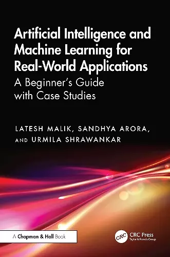 Artificial Intelligence and Machine Learning for Real-World Applications cover