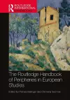 The Routledge Handbook of Peripheries in European Studies cover