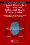 Robust Biometric Systems and Efficient Data Preservation cover