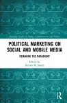 Political Marketing on Social and Mobile Media cover