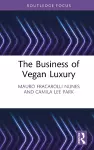 The Business of Vegan Luxury cover