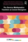 Pre-Service Mathematics Teachers as Lesson Designers cover
