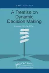 A Treatise on Dynamic Decision Making cover