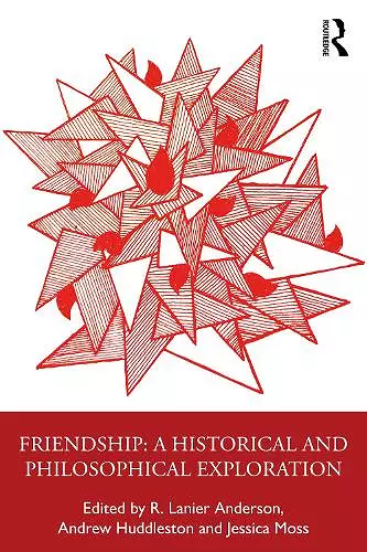 Friendship: Philosophical Explorations cover