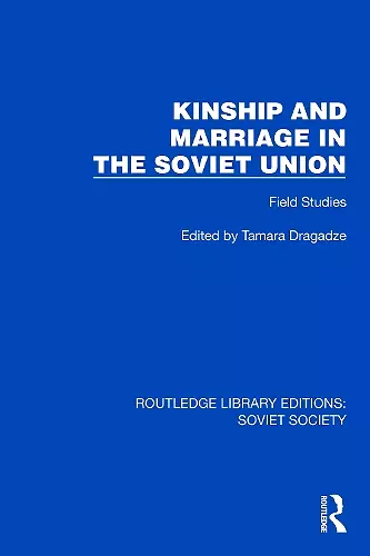 Kinship and Marriage in the Soviet Union cover